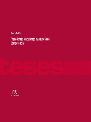 cover image of Precedentes Vinculantes e Assunção de Competência